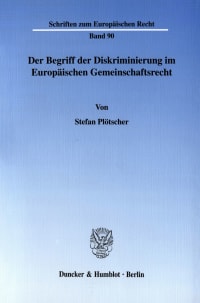 Cover Der Begriff der Diskriminierung im Europäischen Gemeinschaftsrecht