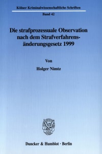 Cover Die strafprozessuale Observation nach dem Strafverfahrensänderungsgesetz 1999