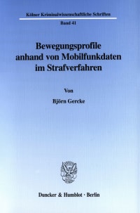 Cover Bewegungsprofile anhand von Mobilfunkdaten im Strafverfahren