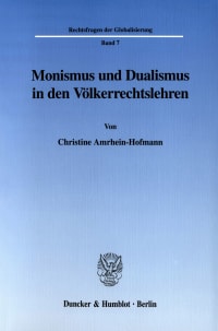 Cover Monismus und Dualismus in den Völkerrechtslehren