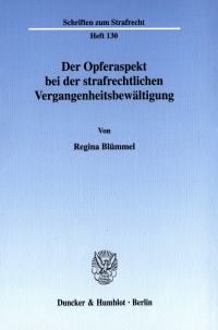 Cover Der Opferaspekt bei der strafrechtlichen Vergangenheitsbewältigung