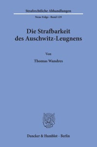 Cover Die Strafbarkeit des Auschwitz-Leugnens