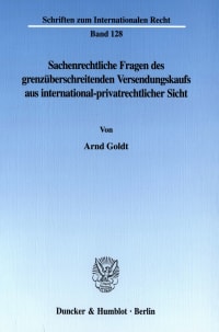 Cover Sachenrechtliche Fragen des grenzüberschreitenden Versendungskaufs aus international-privatrechtlicher Sicht