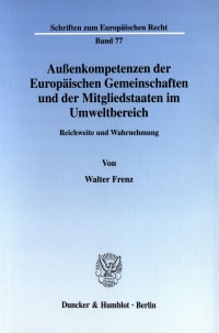 Cover Außenkompetenzen der Europäischen Gemeinschaften und der Mitgliedstaaten im Umweltbereich