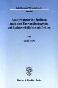 Cover Auswirkungen der Spaltung nach dem Umwandlungsgesetz auf Rechtsverhältnisse mit Dritten