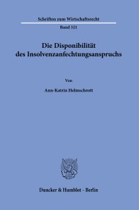 Cover Die Disponibilität des Insolvenzanfechtungsanspruchs