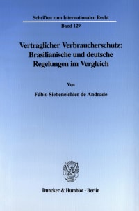 Cover Vertraglicher Verbraucherschutz: Brasilianische und deutsche Regelungen im Vergleich