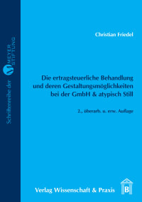 Cover Die ertragsteuerliche Behandlung und deren Gestaltungsmöglichkeiten bei der GmbH & atypisch Still