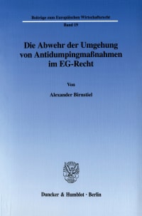 Cover Die Abwehr der Umgehung von Antidumpingmaßnahmen im EG-Recht