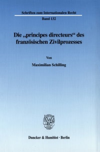 Cover Die »principes directeurs« des französischen Zivilprozesses