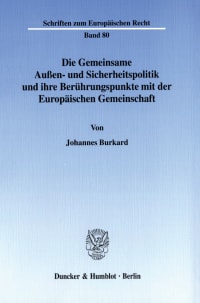 Cover Die Gemeinsame Außen- und Sicherheitspolitik und ihre Berührungspunkte mit der Europäischen Gemeinschaft