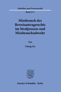 Cover Missbrauch des Beweisantragsrechts im Strafprozess und Missbrauchsabwehr