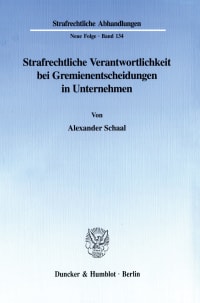 Cover Strafrechtliche Verantwortlichkeit bei Gremienentscheidungen in Unternehmen