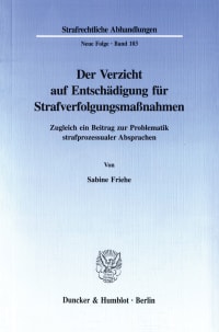 Cover Der Verzicht auf Entschädigung für Strafverfolgungsmaßnahmen