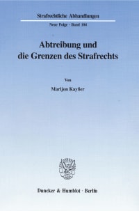 Cover Abtreibung und die Grenzen des Strafrechts