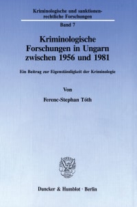 Cover Kriminologische Forschungen in Ungarn zwischen 1956 und 1981