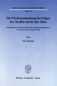 Cover Die Wiedergutmachung der Folgen der Straftat durch den Täter