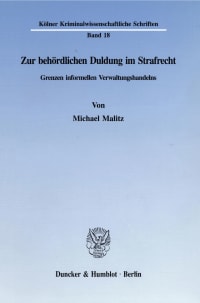 Cover Zur behördlichen Duldung im Strafrecht