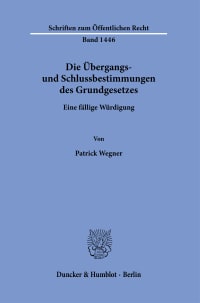 Cover Die Übergangs- und Schlussbestimmungen des Grundgesetzes