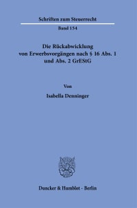 Cover Die Rückabwicklung von Erwerbsvorgängen nach § 16 Abs. 1 und Abs. 2 GrEStG