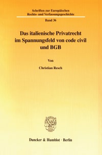 Cover Das italienische Privatrecht im Spannungsfeld von code civil und BGB