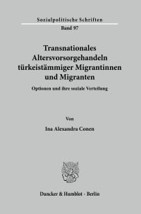 Cover Transnationales Altersvorsorgehandeln türkeistämmiger Migrantinnen und Migranten