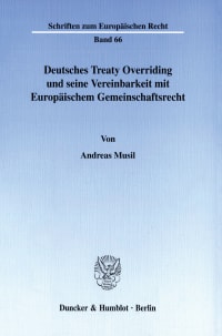 Cover Deutsches Treaty Overriding und seine Vereinbarkeit mit Europäischem Gemeinschaftsrecht