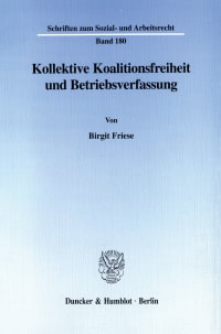 Cover Kollektive Koalitionsfreiheit und Betriebsverfassung