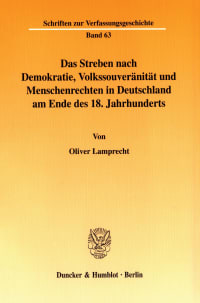 Cover Das Streben nach Demokratie, Volkssouveränität und Menschenrechten in Deutschland am Ende des 18. Jahrhunderts