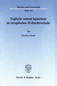 Cover Englische antisuit injunctions im europäischen Zivilrechtsverkehr