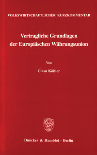 Cover Volkswirtschaftlicher Kurzkommentar: Vertragliche Grundlagen der Europäischen Währungsunion