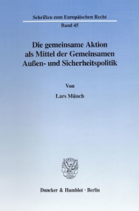 Cover Die gemeinsame Aktion als Mittel der Gemeinsamen Außen- und Sicherheitspolitik