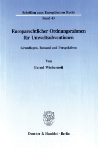 Cover Europarechtlicher Ordnungsrahmen für Umweltsubventionen