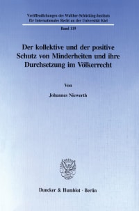 Cover Der kollektive und der positive Schutz von Minderheiten und ihre Durchsetzung im Völkerrecht