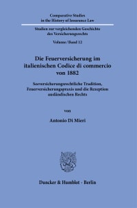 Cover Die Feuerversicherung im italienischen Codice di commercio von 1882