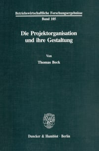 Cover Die Projektorganisation und ihre Gestaltung