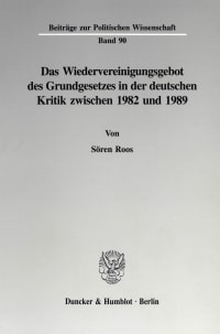 Cover Das Wiedervereinigungsgebot des Grundgesetzes in der deutschen Kritik zwischen 1982 und 1989