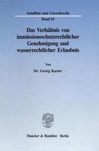 Cover Das Verhältnis von immissionsschutzrechtlicher Genehmigung und wasserrechtlicher Erlaubnis