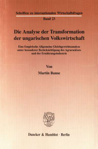 Cover Die Analyse der Transformation der ungarischen Volkswirtschaft