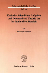 Cover Evolution öffentlicher Aufgaben und Ökonomische Theorie des Institutionellen Wandels