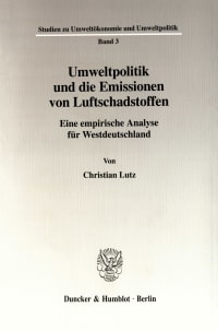 Cover Umweltpolitik und die Emissionen von Luftschadstoffen