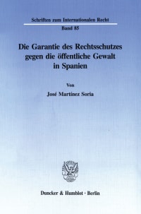 Cover Die Garantie des Rechtsschutzes gegen die öffentliche Gewalt in Spanien