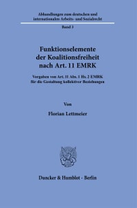 Cover Funktionselemente der Koalitionsfreiheit nach Art. 11 EMRK