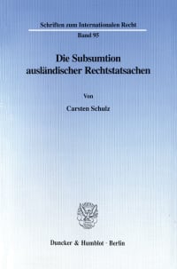 Cover Die Subsumtion ausländischer Rechtstatsachen -