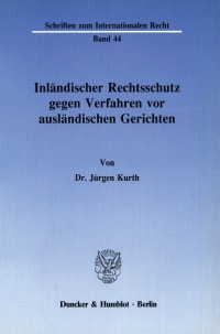 Cover Inländischer Rechtsschutz gegen Verfahren vor ausländischen Gerichten