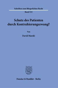 Cover Schutz des Patienten durch Kontrahierungszwang?