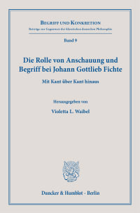 Cover Die Rolle von Anschauung und Begriff bei Johann Gottlieb Fichte