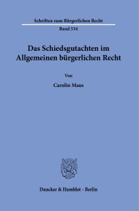 Cover Das Schiedsgutachten im Allgemeinen bürgerlichen Recht