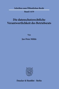 Cover Die datenschutzrechtliche Verantwortlichkeit des Betriebsrats