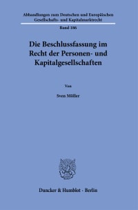 Cover Die Beschlussfassung im Recht der Personen- und Kapitalgesellschaften